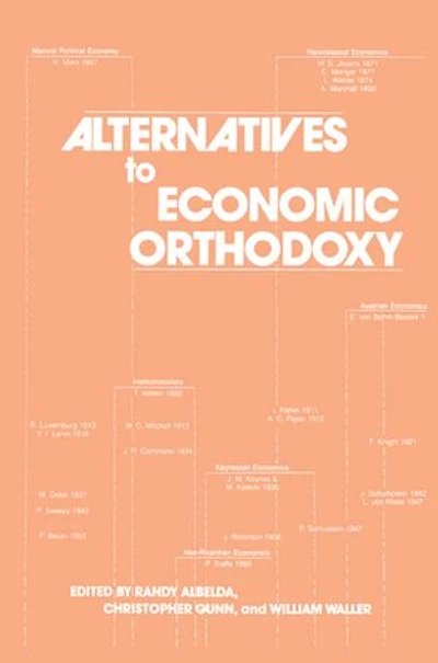 Alternatives to Economic Orthodoxy: Reader Political Economy