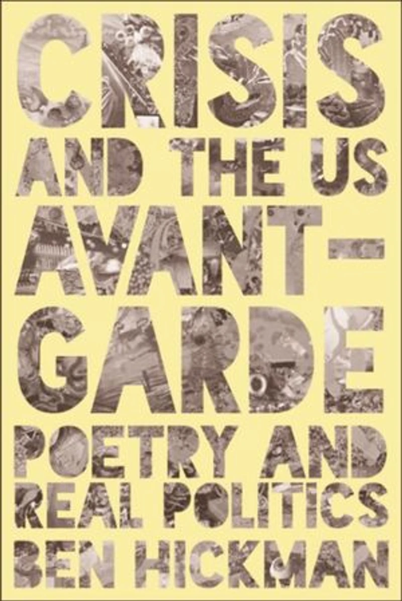 Crisis and the US Avant-Garde: Poetry Real Politics