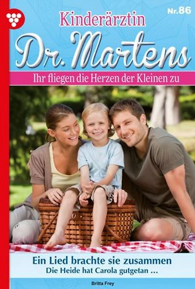 Ein Lied brachte sie zusammen: Kinderärztin Dr. Martens 86 – Arztroman