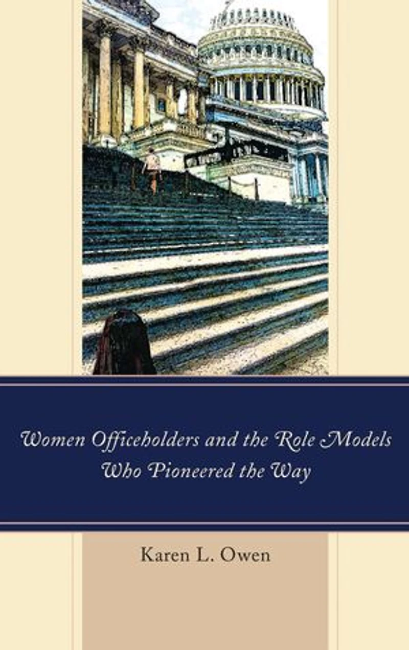 Women Officeholders and the Role Models Who Pioneered Way