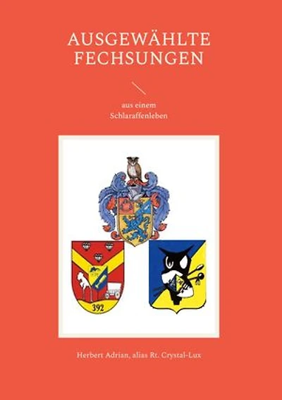 Ausgewählte Fechsungen: aus einem Schlaraffenleben