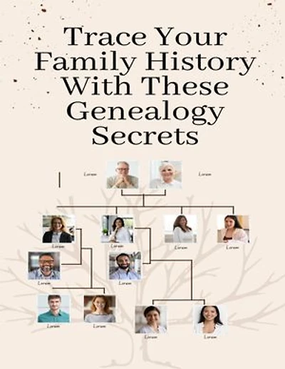 Trace Your Family History With These Genealogy Secrets: Know Who You Are