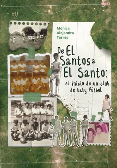 De El Santos a El Santo: El inicio de un club de baby fútbol