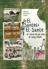 De El Santos a El Santo: El inicio de un club de baby fútbol