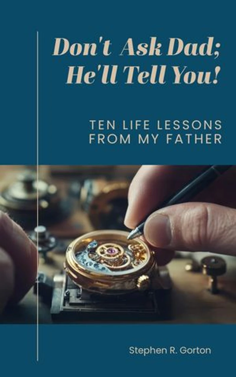 Don't Ask Dad; He'll Tell You