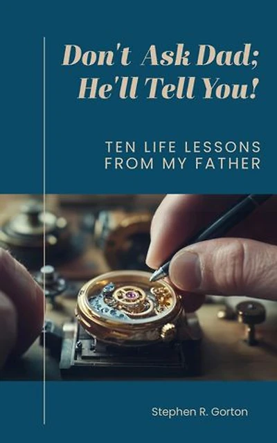 Don't Ask Dad; He'll Tell You