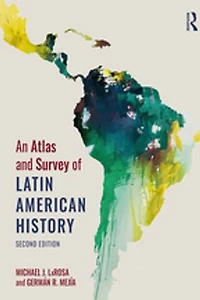 An Atlas and Survey of Latin American History