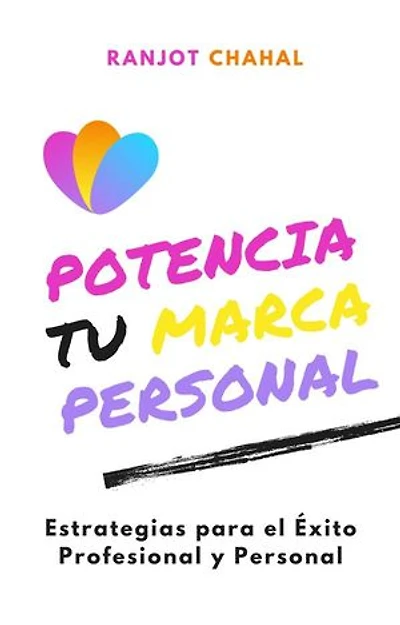 Potencia tu Marca Personal: Estrategias para el Éxito Profesional y Personal