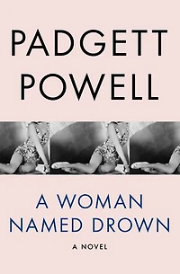 A Woman Named Drown: Novel