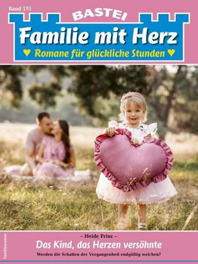 Familie mit Herz 175: Das Kind, das Herzen versöhnte