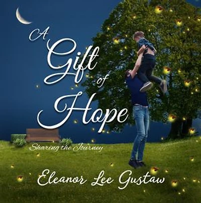 A Gift of Hope: Sharing the Journey