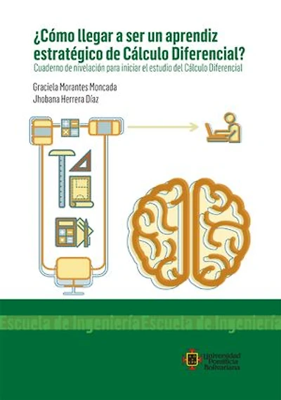 ¿Cómo llegar a ser un aprendiz estratégico de Cálculo Diferencial?: Cuaderno de nivelación para iniciar el estudio del Cálculo Diferencial