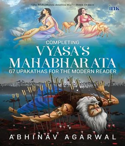 Completing Vyasa's Mahabharta: 67 Upakathas for the Modern Reader: A Story of the Unknown Gunmen