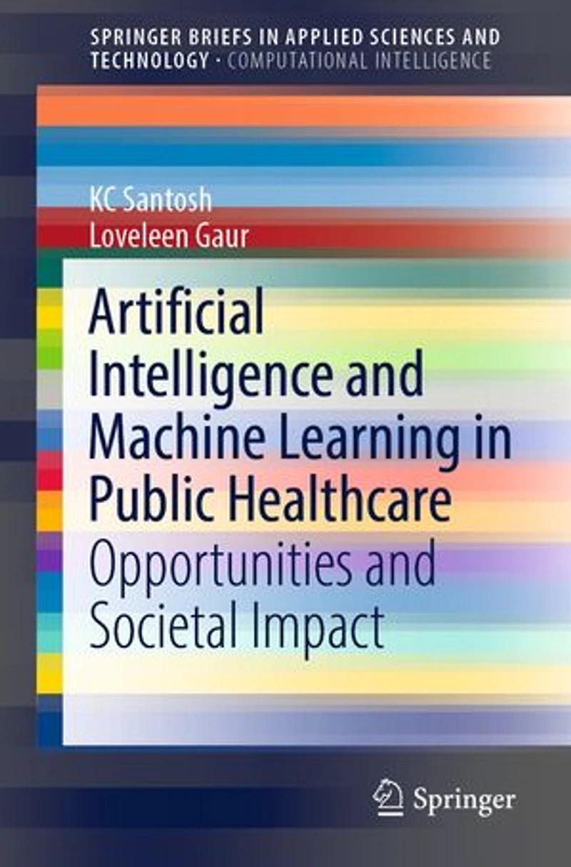 Artificial Intelligence and Machine Learning Public Healthcare: Opportunities Societal Impact