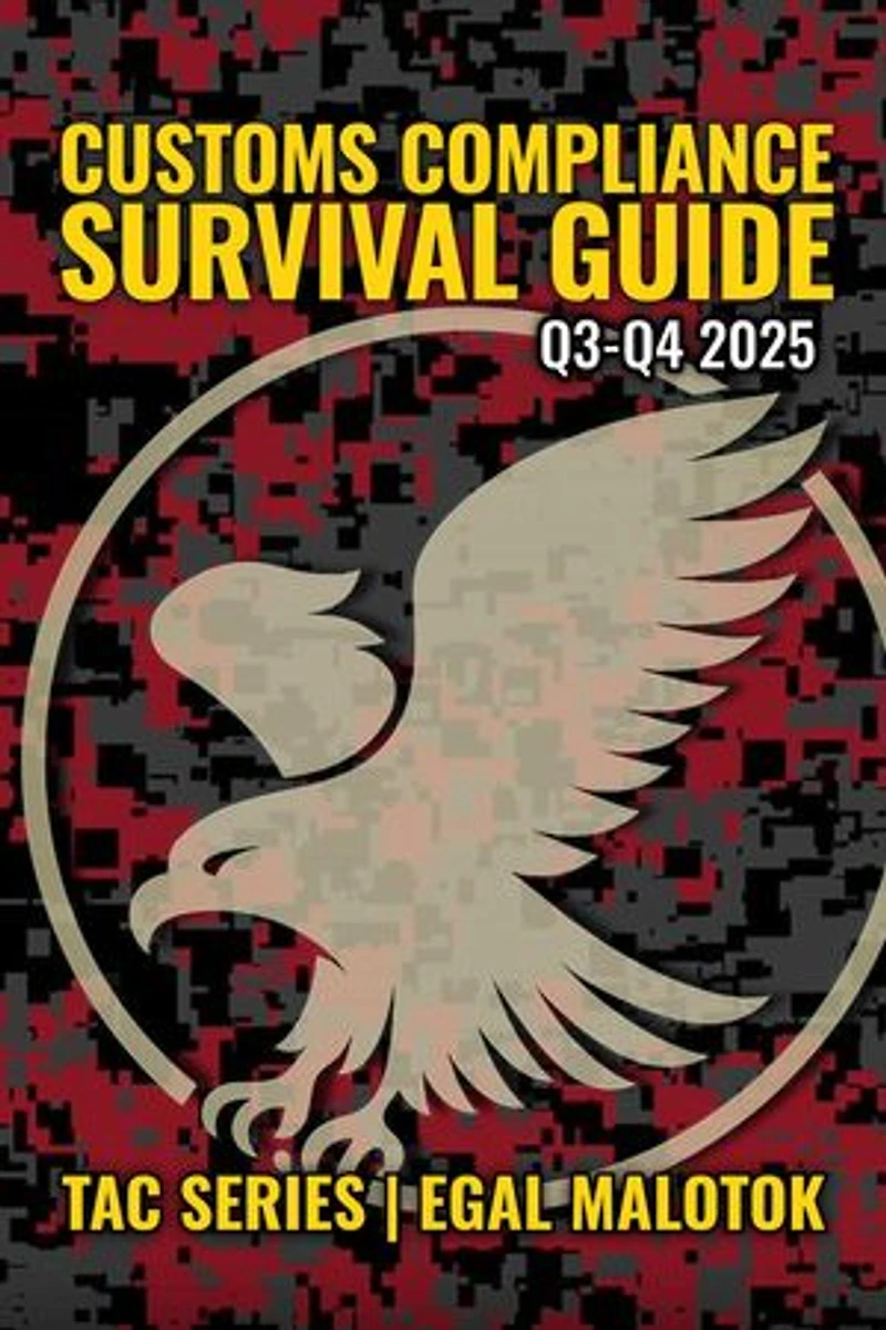 Customs Compliance Survival Guide: Q3 – Q4 2025: TAC SERIES, #5