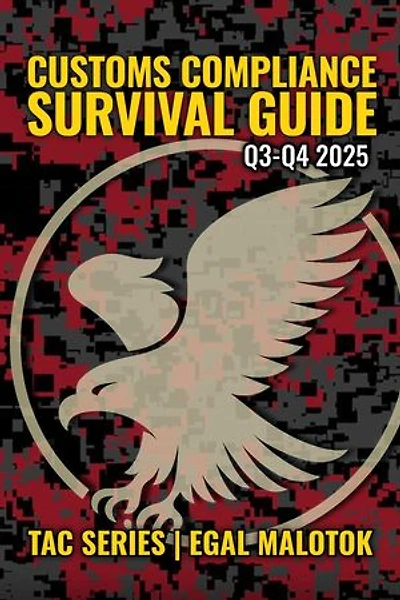 Customs Compliance Survival Guide: Q3 – Q4 2025: TAC SERIES, #5