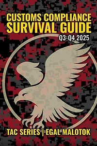 Customs Compliance Survival Guide: Q3 – Q4 2025: TAC SERIES, #5