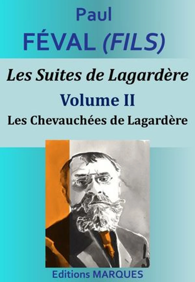 Les Suites de Lagardère - Volume II - Les Chevauchées de Lagardère