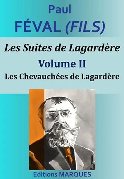 Les Suites de Lagardère - Volume II - Les Chevauchées de Lagardère