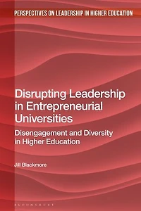 Disrupting Leadership Entrepreneurial Universities: Disengagement and Diversity Higher Education