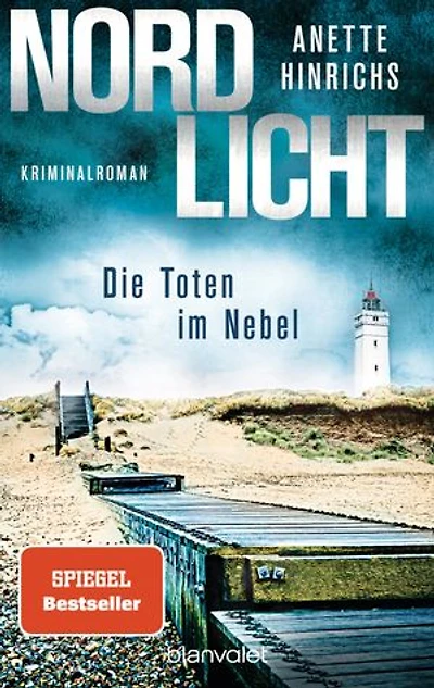 Nordlicht - Die Toten im Nebel: Kriminalroman - Die SPIEGEL-Nr.1-Bestsellerreihe um das deutsch-dänische Ermittlerduo