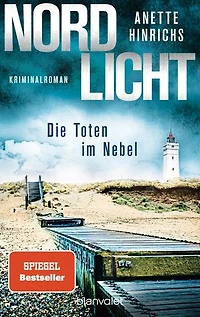 Nordlicht - Die Toten im Nebel: Kriminalroman - Die SPIEGEL-Nr.1-Bestsellerreihe um das deutsch-dänische Ermittlerduo