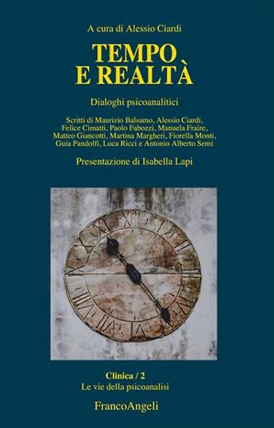 Tempo e realtà: Dialoghi psicoanalitici