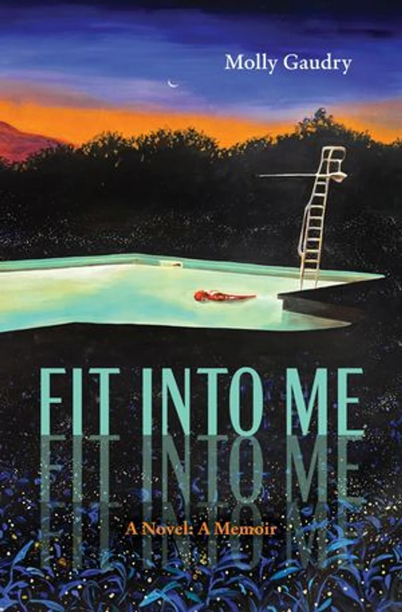 Fit Into Me: A Novel: A Memoir