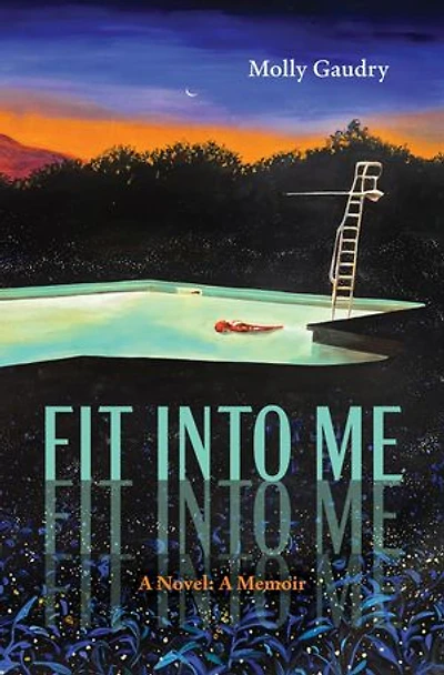 Fit Into Me: A Novel: A Memoir