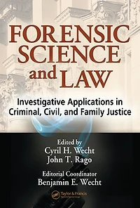 Forensic Science and Law: Investigative Applications Criminal, Civil Family Justice