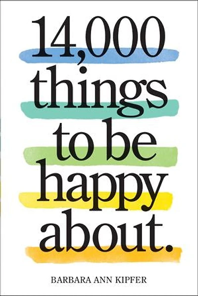 14,000 Things to Be Happy About.: Newly Revised and Updated