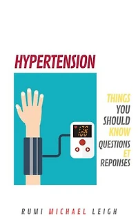 Hypertension: Things you should know (Questions et Réponses)