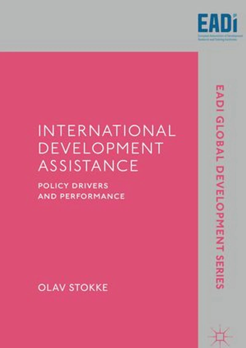 International Development Assistance: Policy Drivers And Performance