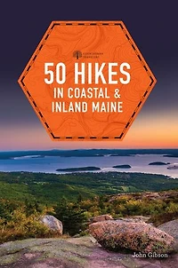 50 Hikes Coastal and Inland Maine: Walks Vacationland, 5th Edition