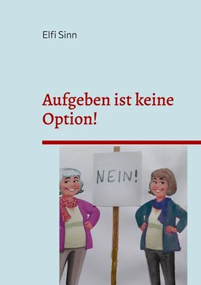 Aufgeben ist keine Option!: Unmögliche und fantastische Geschichten - 6