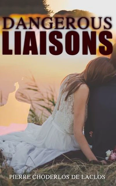 Dangerous Liaisons: Romance Novel