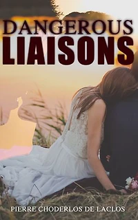Dangerous Liaisons: Romance Novel