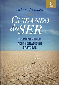 Cuidando do ser - eBook: treinamento em aconselhamento pastoral