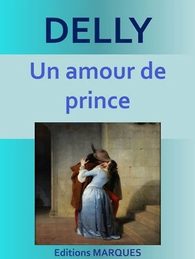 Un amour de prince: Texte intégral