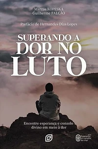 Superando a dor no luto - eBook: encontre esperança e consolo divino em meio à dor
