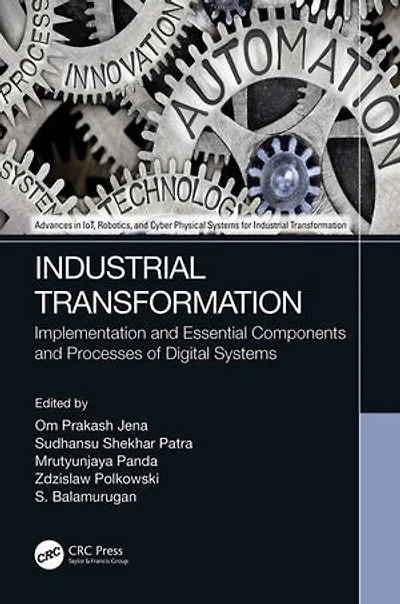 Industrial Transformation: Implementation and Essential Components Processes of Digital Systems