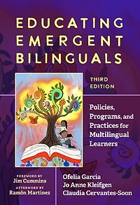 Educating Emergent Bilinguals: Policies, Programs, and Practices for Multilingual Learners