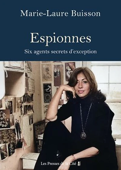 Espionnes: six agents secrets audacieuses
