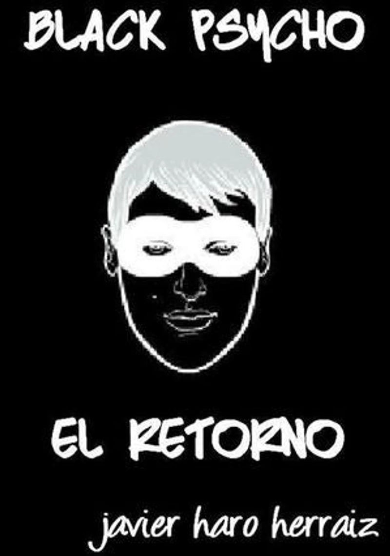 BLACK PSYCHO: EL RETORNO