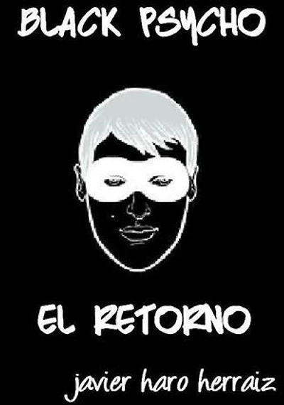BLACK PSYCHO: EL RETORNO