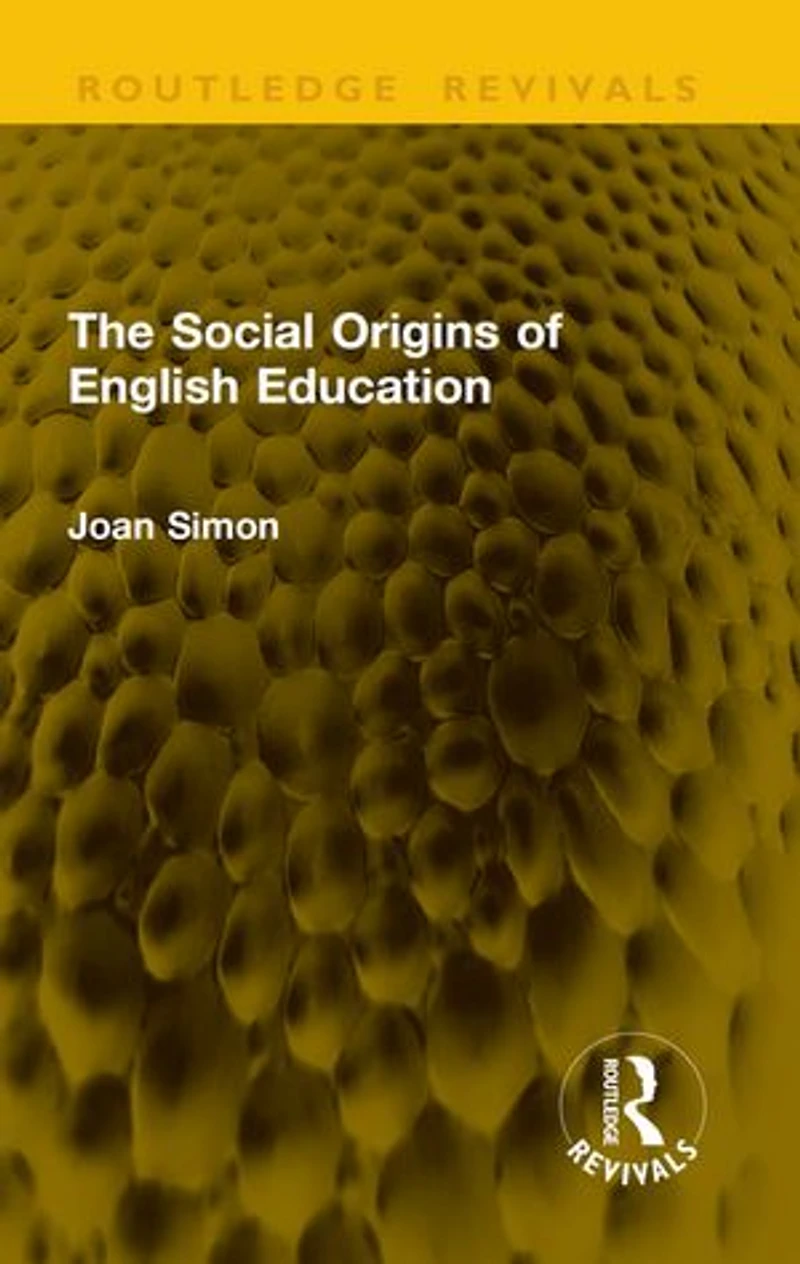 The Social Origins of English Education