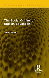 The Social Origins of English Education