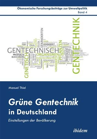 Grüne Gentechnik in Deutschland: Einstellungen der Bevölkerung