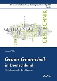 Grüne Gentechnik in Deutschland: Einstellungen der Bevölkerung