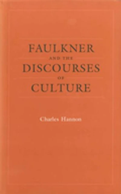 Faulkner and the Discourses of Culture